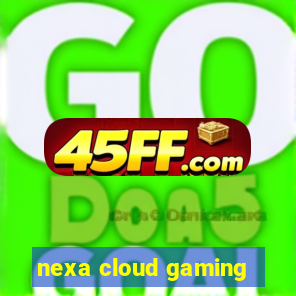 nexa cloud gaming